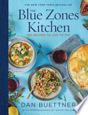 The Blue Zones kitchen : 100 recipes to live to 100 /