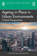 Ageing in place in urban environments : critical perspectives /