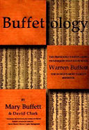 Buffettology : the previously unexplained techniques that have made Warren Buffett the world's most famous investor /