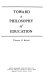 Toward a philosophy of education /