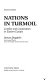 Nations in turmoil : conflict and cooperation in Eastern Europe /