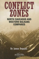 Conflict zones : North Caucasus and Western Balkans compared /
