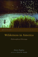 Wilderness in America : philosophical writings /