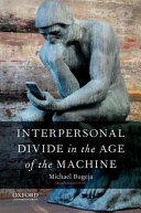 Interpersonal divide in the age of the machine /