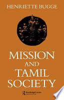 Mission and Tamil society : social and religious change in South India (1840-1900) /