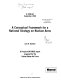 A conceptual framework for a national strategy on nuclear arms : a Project Air Force report prepared for the United States Air Force /