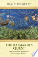 The mapmakers' quest : depicting new worlds in Renaissance Europe /