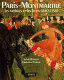 Paris Montmartre : a Mecca of modern art, 1860-1920 /