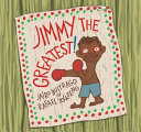 Jimmy the greatest! /
