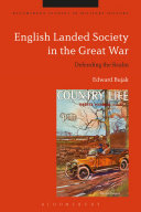 English landed society in the Great War : defending the realm /