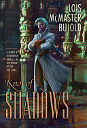 Knot of shadows : a Penric & Desdemona novella in the world of the five gods /