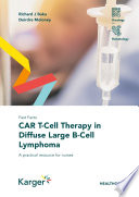 CAR T-cell therapy in diffuse large B-cell lymphoma : a practical resource for nurses /