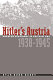 Hitler's Austria : popular sentiment in the Nazi era, 1938-1945 /