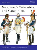 Napoleon's Cuirassiers and Carabiniers /