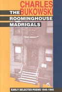 The roominghouse madrigals : early selected poems, 1946-1966 /