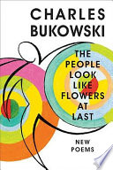 The people look like flowers at last : new poems /