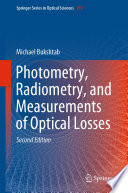 Photometry, Radiometry, and Measurements of Optical Losses /