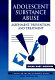 Adolescent substance abuse : assessment, prevention and treatment, /