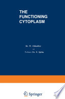 The Functioning Cytoplasm /
