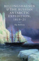 Bellingshausen and the Russian Antarctic Expedition, 1819-21 /