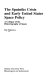 The sputniks crisis and early United States space policy : a critique of the historiography of space /