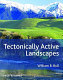 Tectonically active landscapes /
