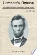 Lincoln's censor : Milo Hascall and freedom of the press in Civil War Indiana /