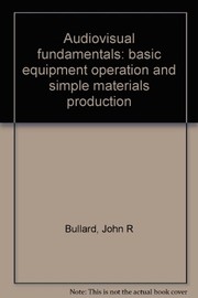 Audiovisual fundamentals: basic equipment operation and simple materials production /