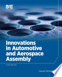 Innovations in automotive and aerospace assembly /