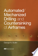 Automated/mechanized drilling and countersinking of airframes /