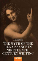 The myth of the Renaissance in nineteenth-century writing /