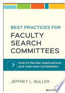 Best practices for faculty search committees : how to review applications and interview candidates /