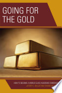 Going for the gold : how to become a world-class academic fundraiser /