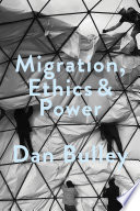 Migration, ethics & power : spaces of hospitality in international politics /