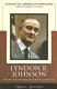 Lyndon B. Johnson and the transformation of American politics /