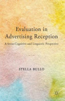 Evaluation in advertising reception : a socio-cognitive and linguistic perspective /