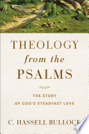 Theology from the Psalms : the story of God's steadfast love /