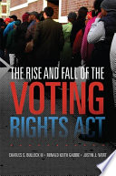 The rise and fall of the Voting Rights Act /