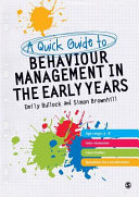 A quick guide to behaviour management in the early years /