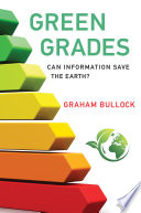 Green grades : can information save the earth? /