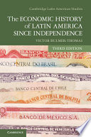 The economic history of Latin America since independence /