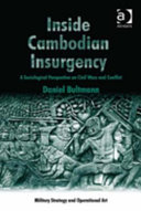 Inside Cambodian insurgency : a sociological perspective on civil wars and conflict /