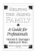 Helping the aging family : a guide for professionals and families /