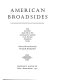 American broadsides ; sixty facsimilies dated 1680-1800, reproduced from originals in the American Antiquarian Society /