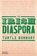 The Irish diaspora : tales of emigration, exile and imperialism /