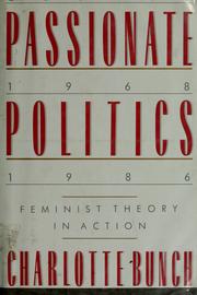 Passionate politics : essays, 1968-1986, feminist theory in action /