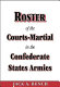 Roster of the courts-martial in the Confederate States armies /