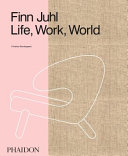 Finn Juhl : life, work, world /