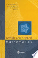 Lectures on Applied Mathematics : Proceedings of the Symposium Organized by the Sonderforschungsbereich 438 on the Occasion of Karl-Heinz Hoffmann's 60th Birthday, Munich, June 30 - July 1, 1999 /