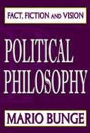 Political philosophy : fact, fiction and vision /